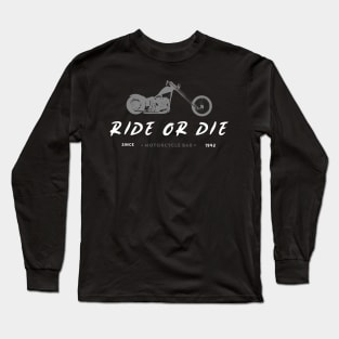 ride or die Long Sleeve T-Shirt